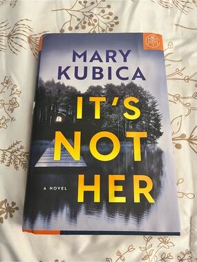 Mary Kubica "It's Not Her" Hardcover Novel - Blue & Yellow Cover